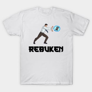 REBUKEN!! T-Shirt